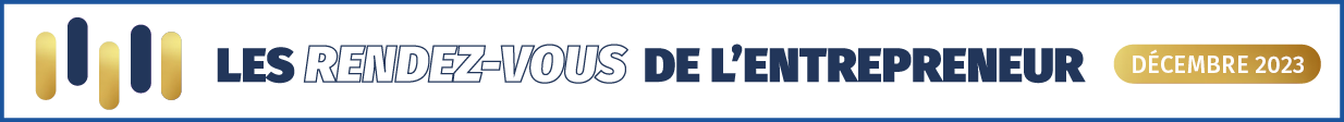 RDV de l'entrepreneur décembre 2023